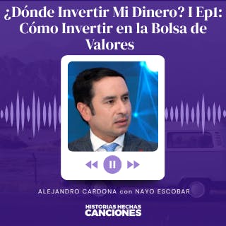 475. ¿Dónde Invertir Mi Dinero? I Ep1: Cómo Invertir en la Bolsa de Valores - Alejandro Cardona 475. ¿Dónde Invertir Mi Dinero? I Ep1: Cómo Invertir en la Bolsa de Valores - Alejandro Cardona