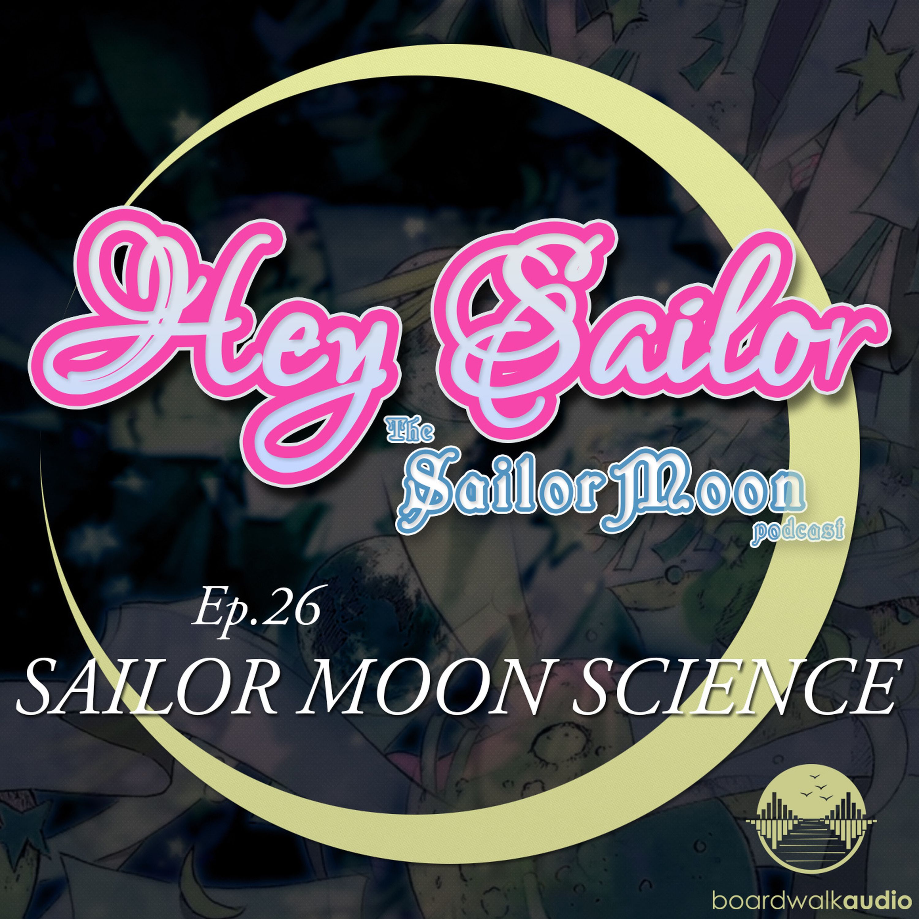 Hey Sailor! The Sailor Moon Podcast