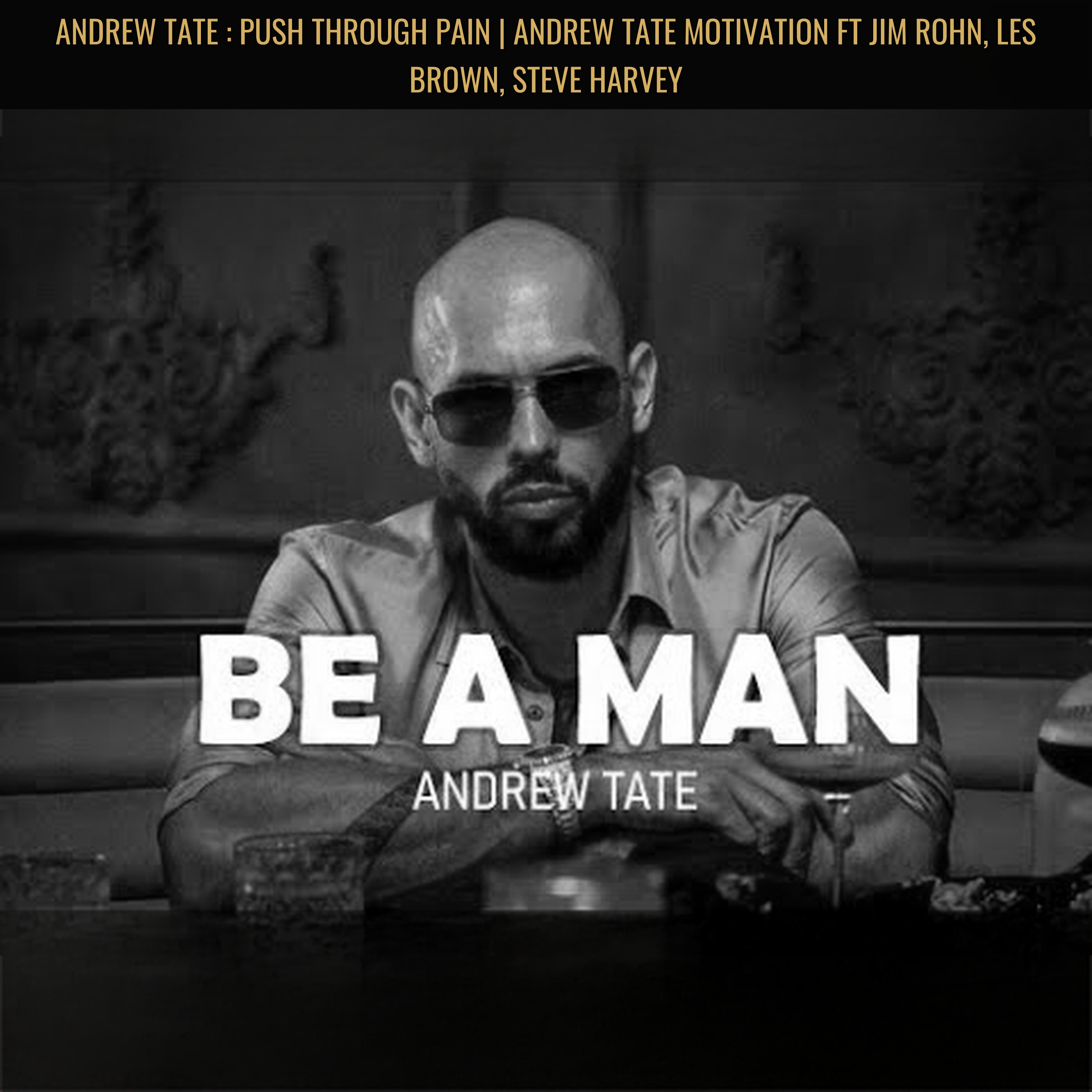 Andrew Tate : PUSH THROUGH PAIN | Andrew Tate Motivation ft Jim Rohn, Les Brown, Steve Harvey episode artwork