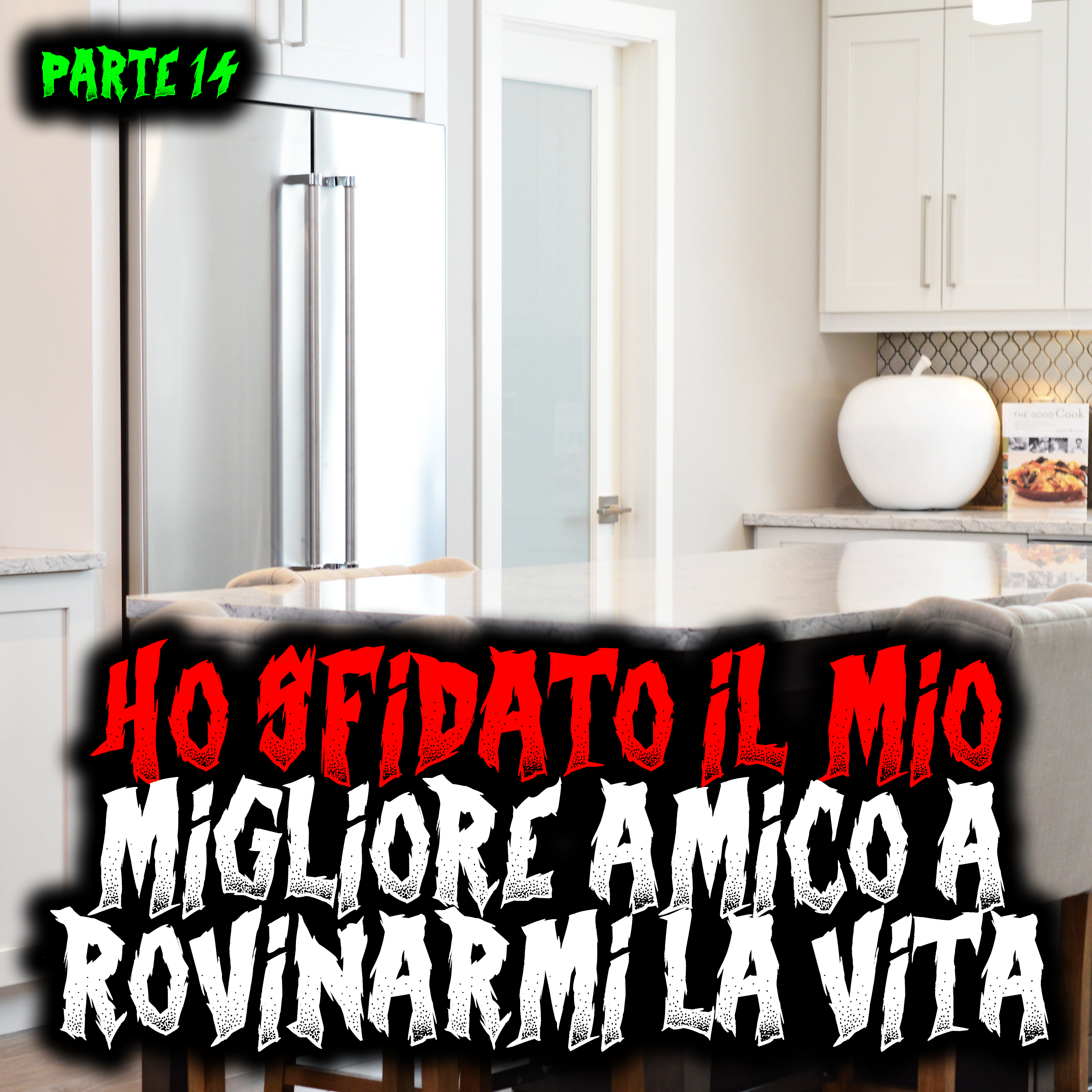 Ho sfidato il mio migliore amico a rovinarmi la vita - Parte 14 episode artwork