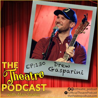Ep130 - Drew Gasparini: Composer for The Karate Kid Musical, The Skittles Musical, Smash, and all-around good guy
