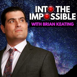 Into the Impossible With Brian Keating