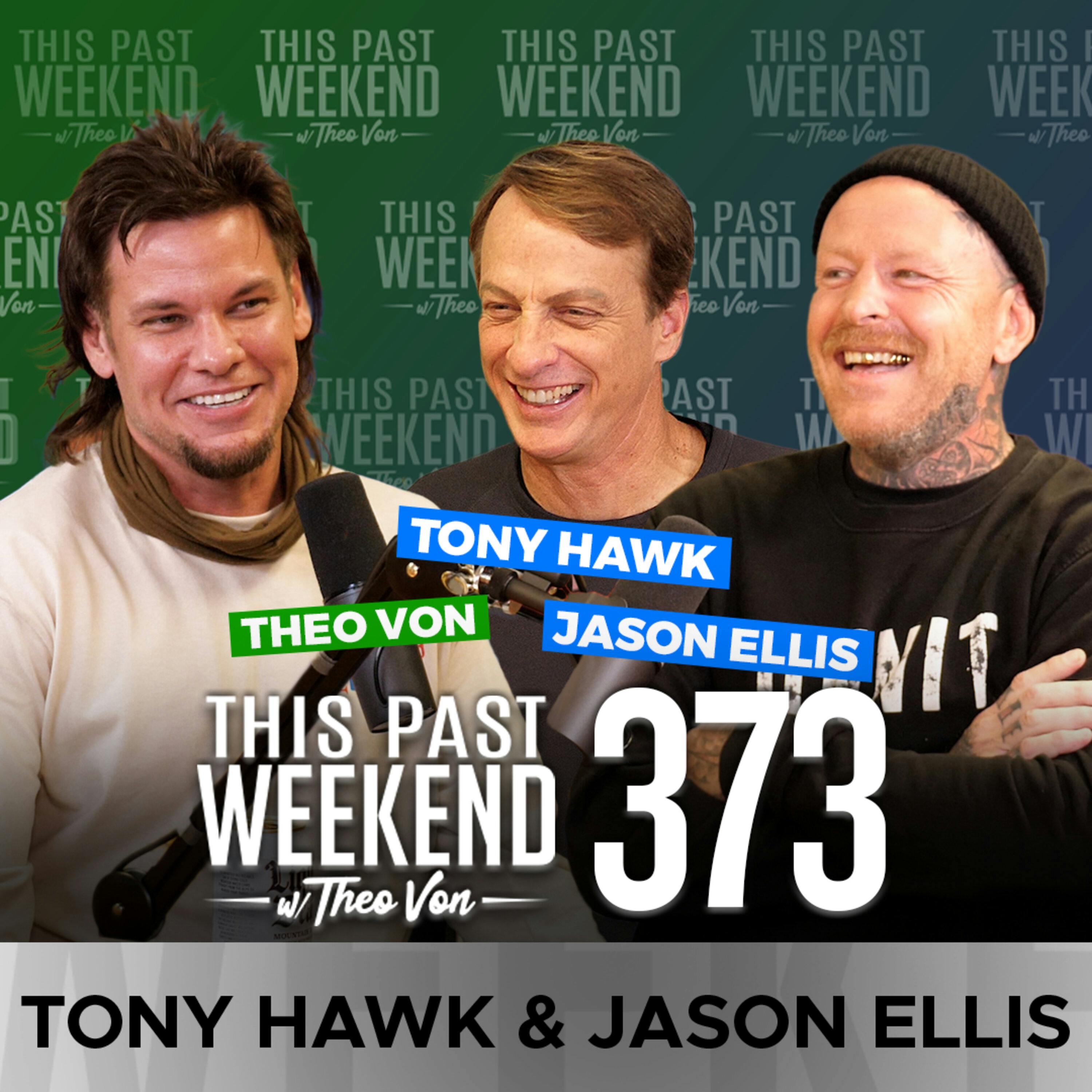 E373 Tony Hawk & Jason Ellis by Theo Von