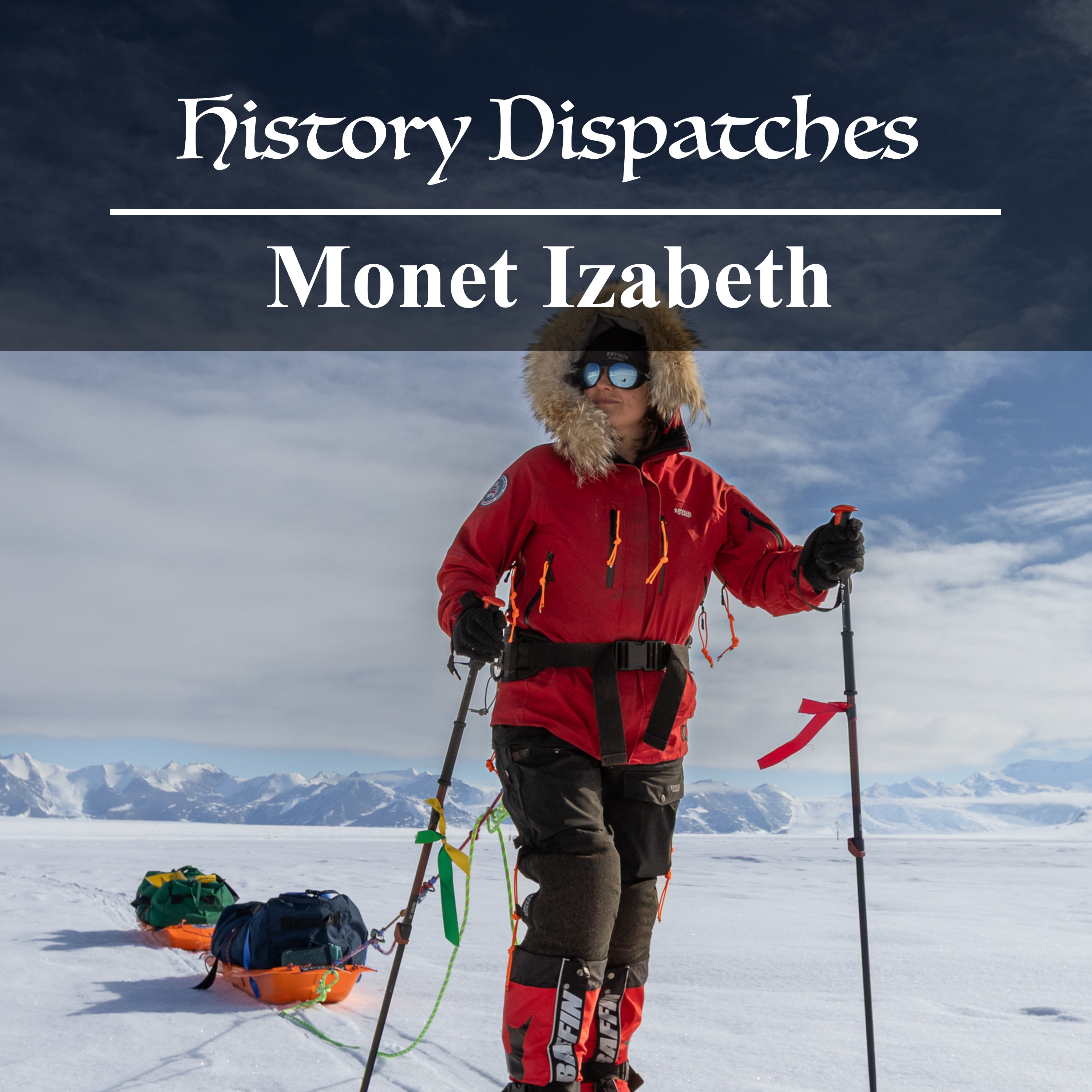 Monet Izabeth – the first American woman to ski solo, and unsupported, to the South Pole