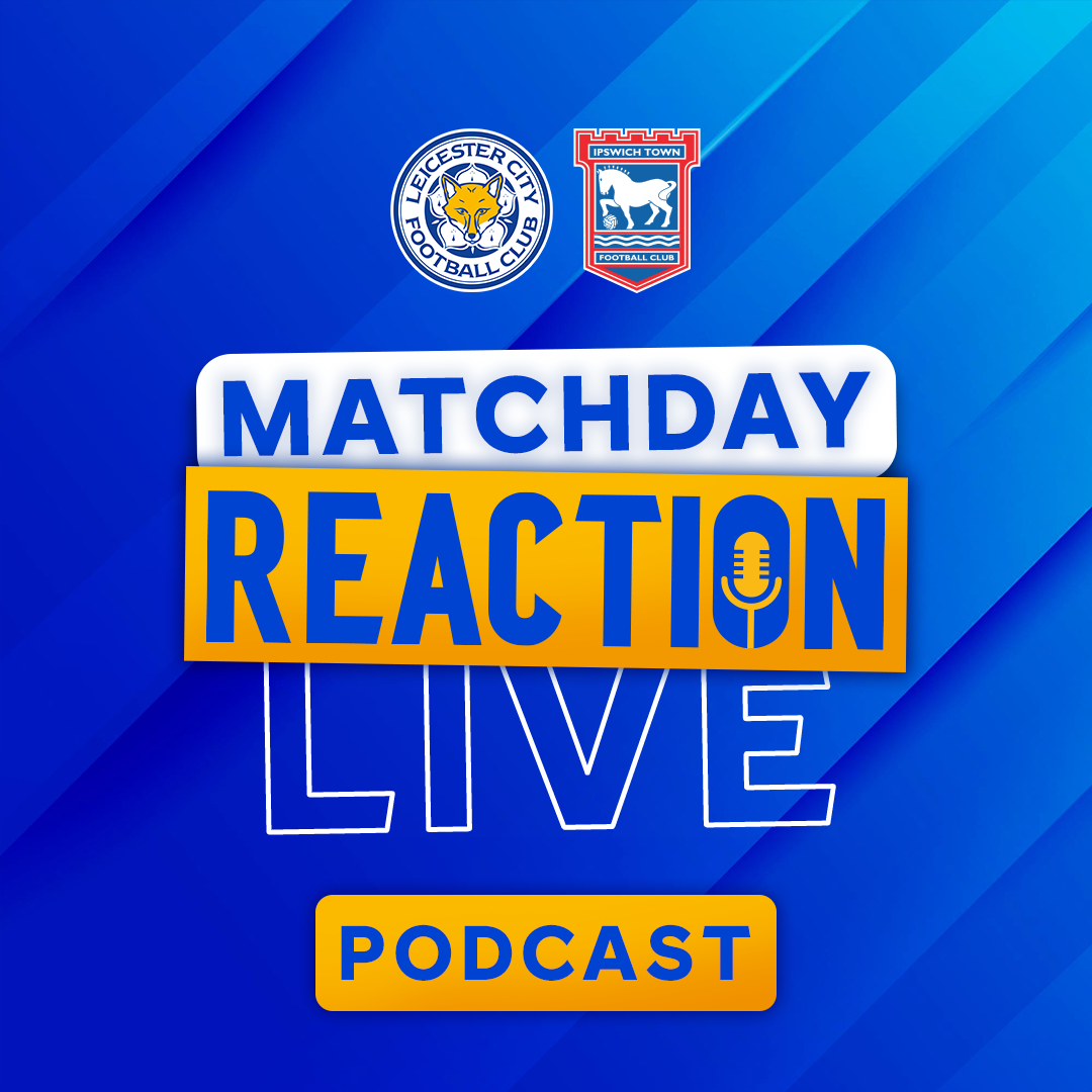 Fatawu STUNNER Helps Foxes Beat Ipswich | Matchday Live Reaction Podcast: Ipswich Town