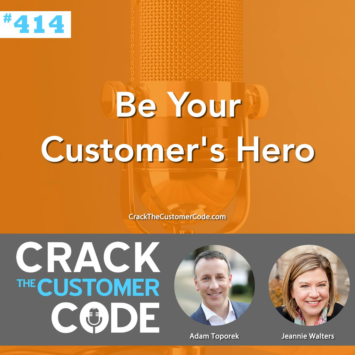 414: Be Your Customer’s Hero