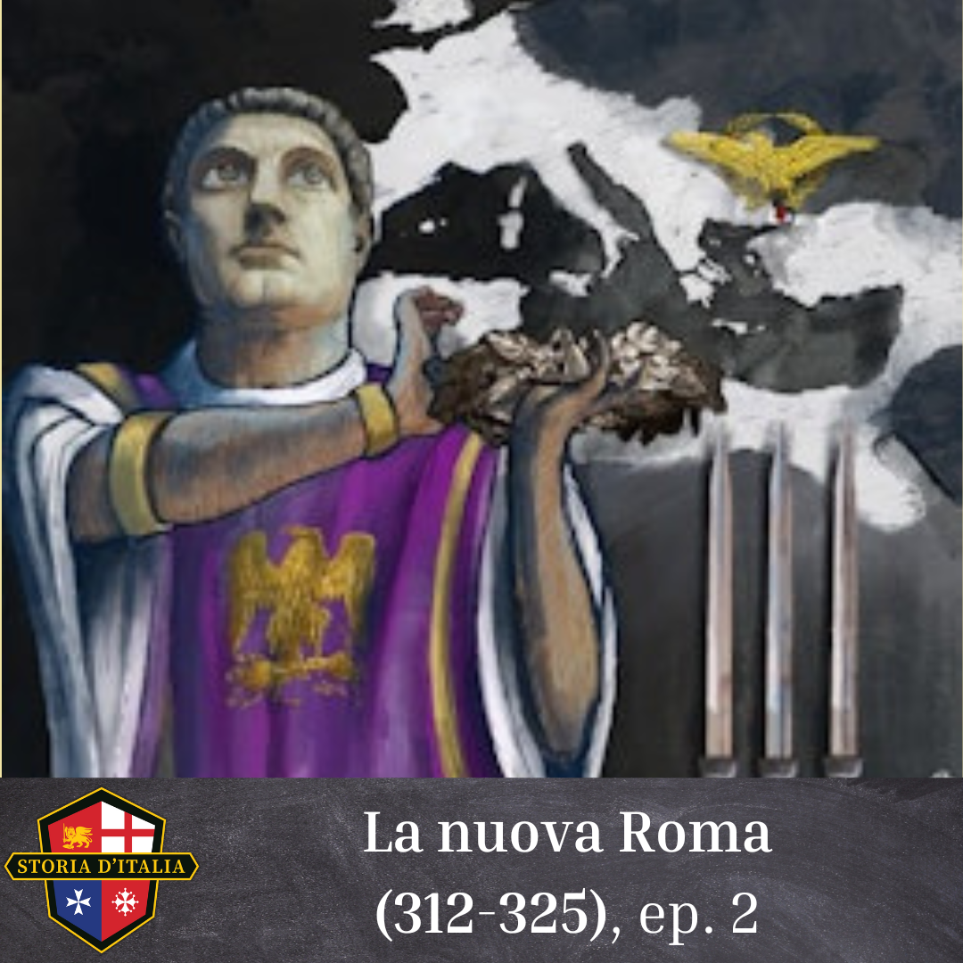 La Nuova Roma (312-325) - Ep. 2
