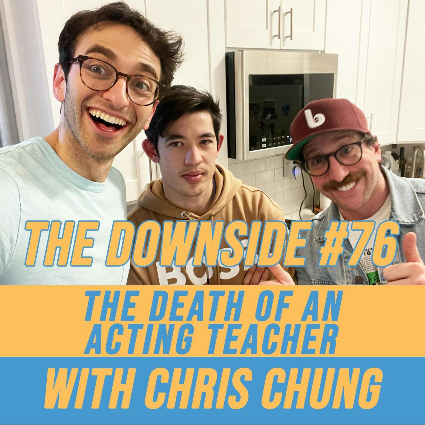 #76 The Death of an Acting Teacher with Chris Chung