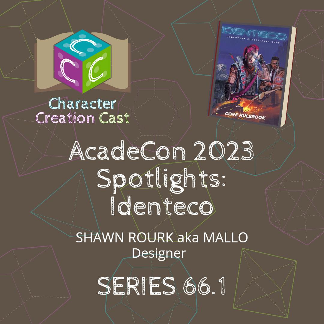 Series 66.1 - AcadeCon 2023 Spotlights - Identeco with Shawn Rourk aka Mallo