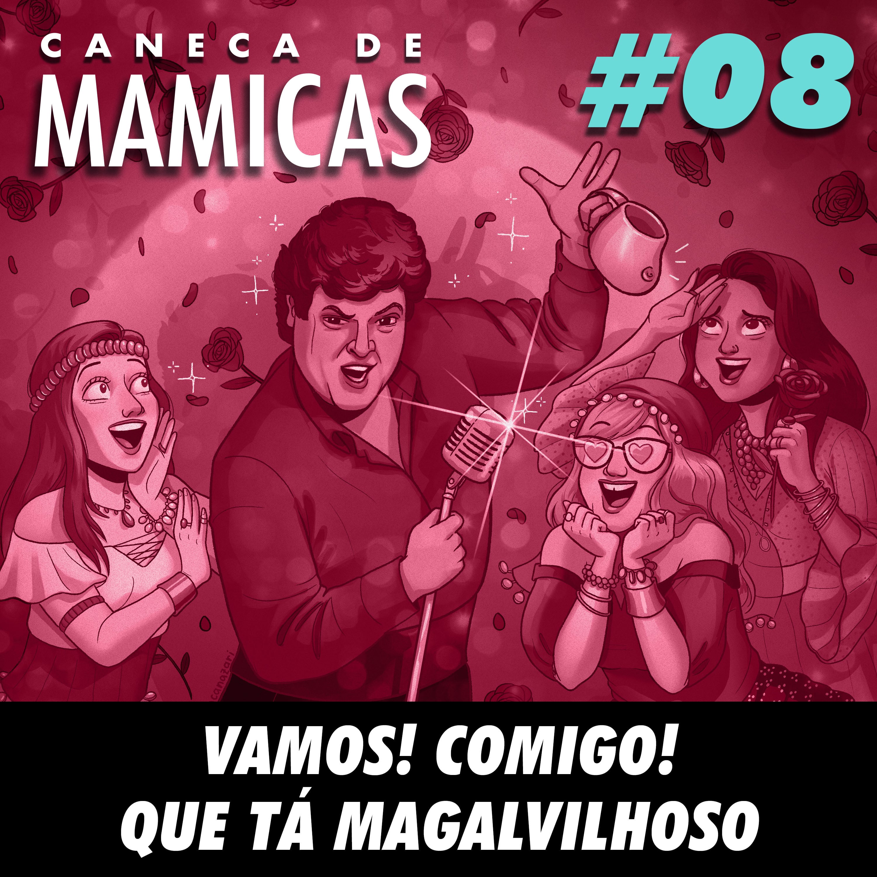Caneca de Mamicas 08 - Vamos! Comigo! Que tá Magalvilhoso! episode artwork