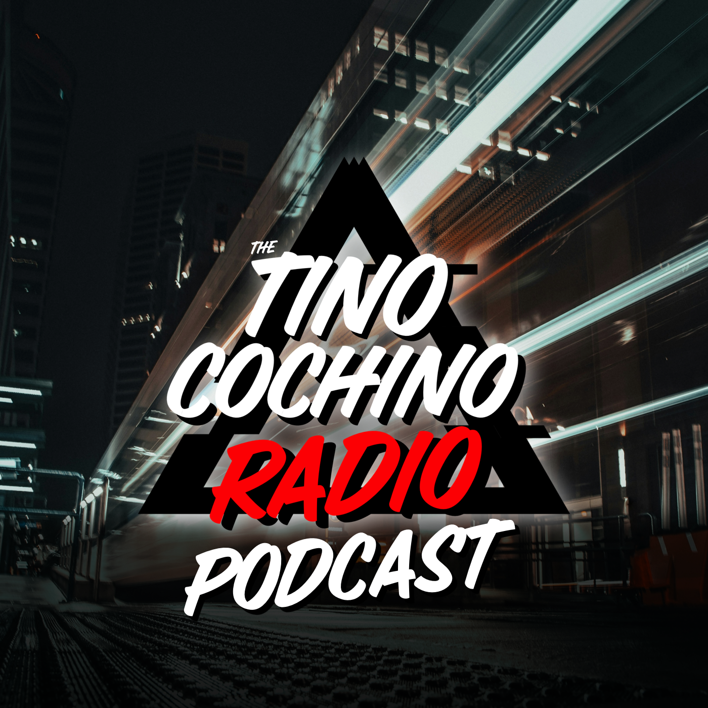 The Tino Cochino Radio Podcast