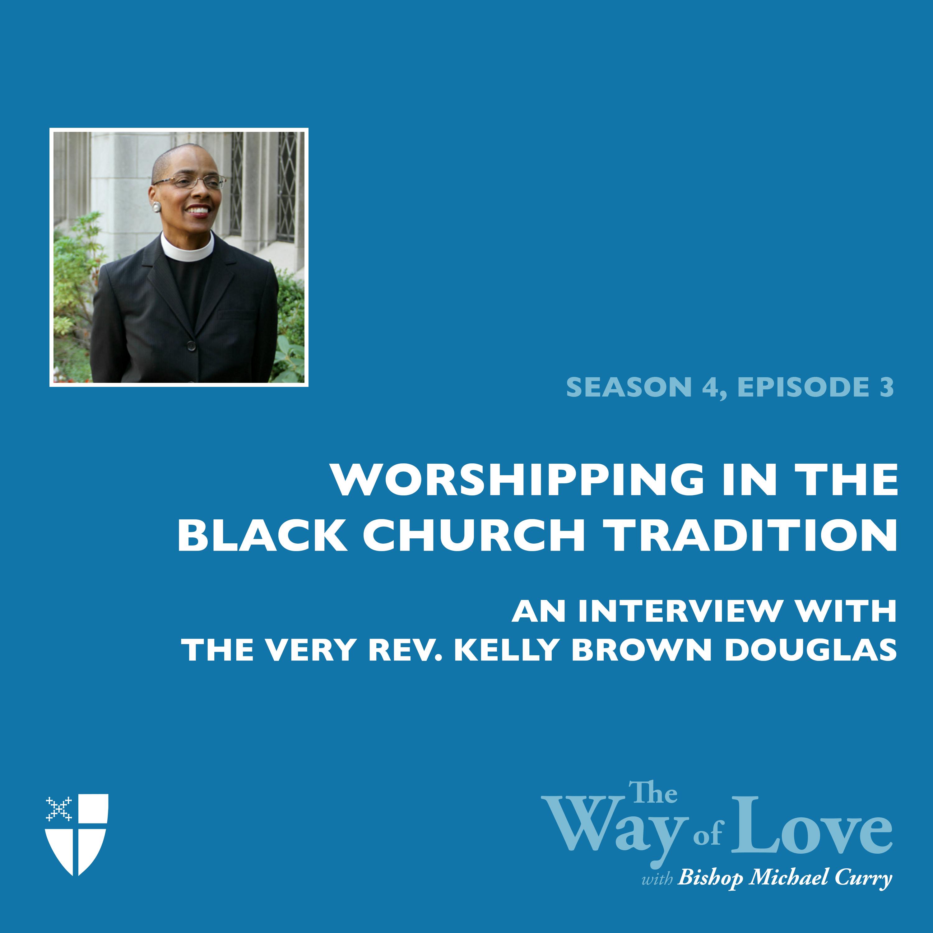 Worshipping in the Black Church Tradition with Dean Kelly Brown Douglas