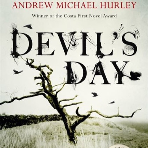 WORLD EXCLUSIVE PREVIEW - Andrew Michael Hurley reads from new novel Devil's Day episode artwork