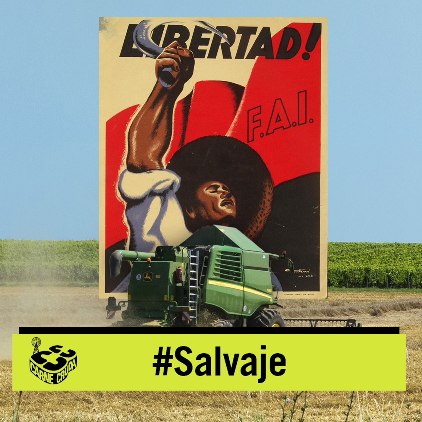 Colectivización, cuando el campo era libre (SALVAJE - CARNE CRUDA #954)