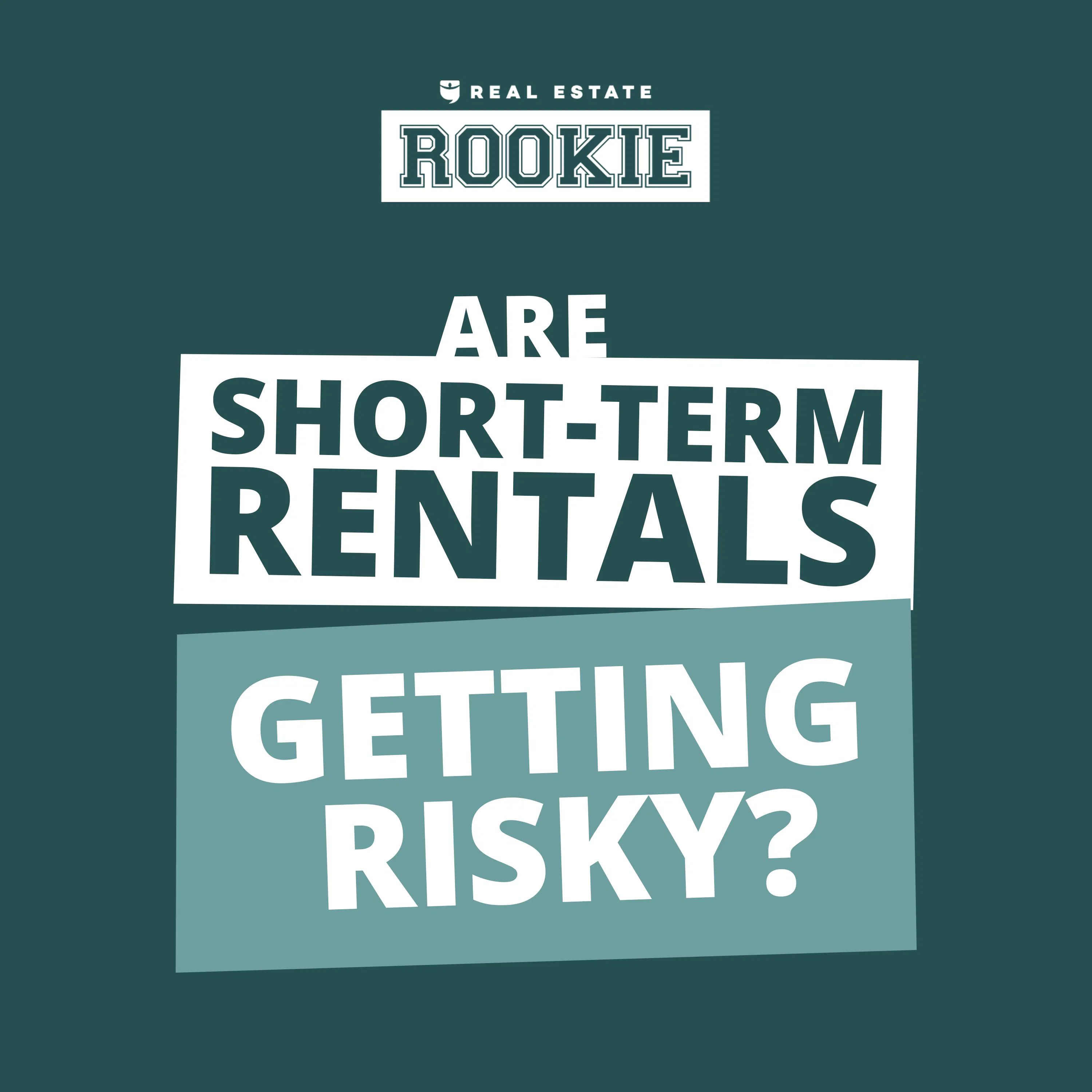 204: Rookie Reply: Do New Short-Term Rental Regulations Make Investing Risky?