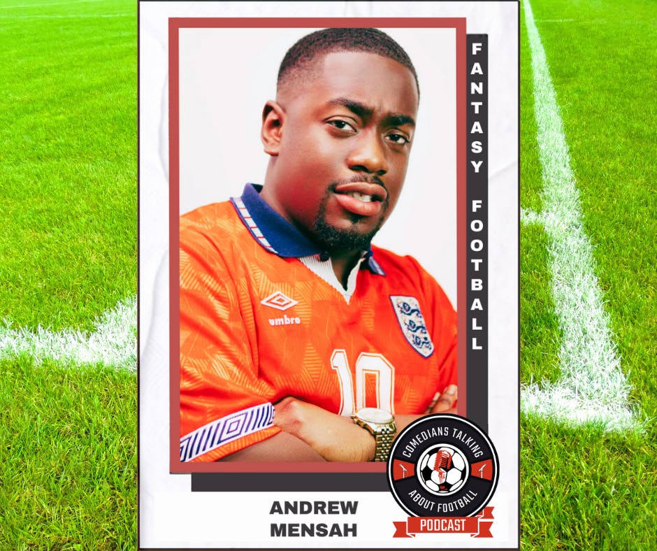 Andrew Mensah on Fantasy Football League - EP25 Andrew Mensah on Fantasy Football League - EP25