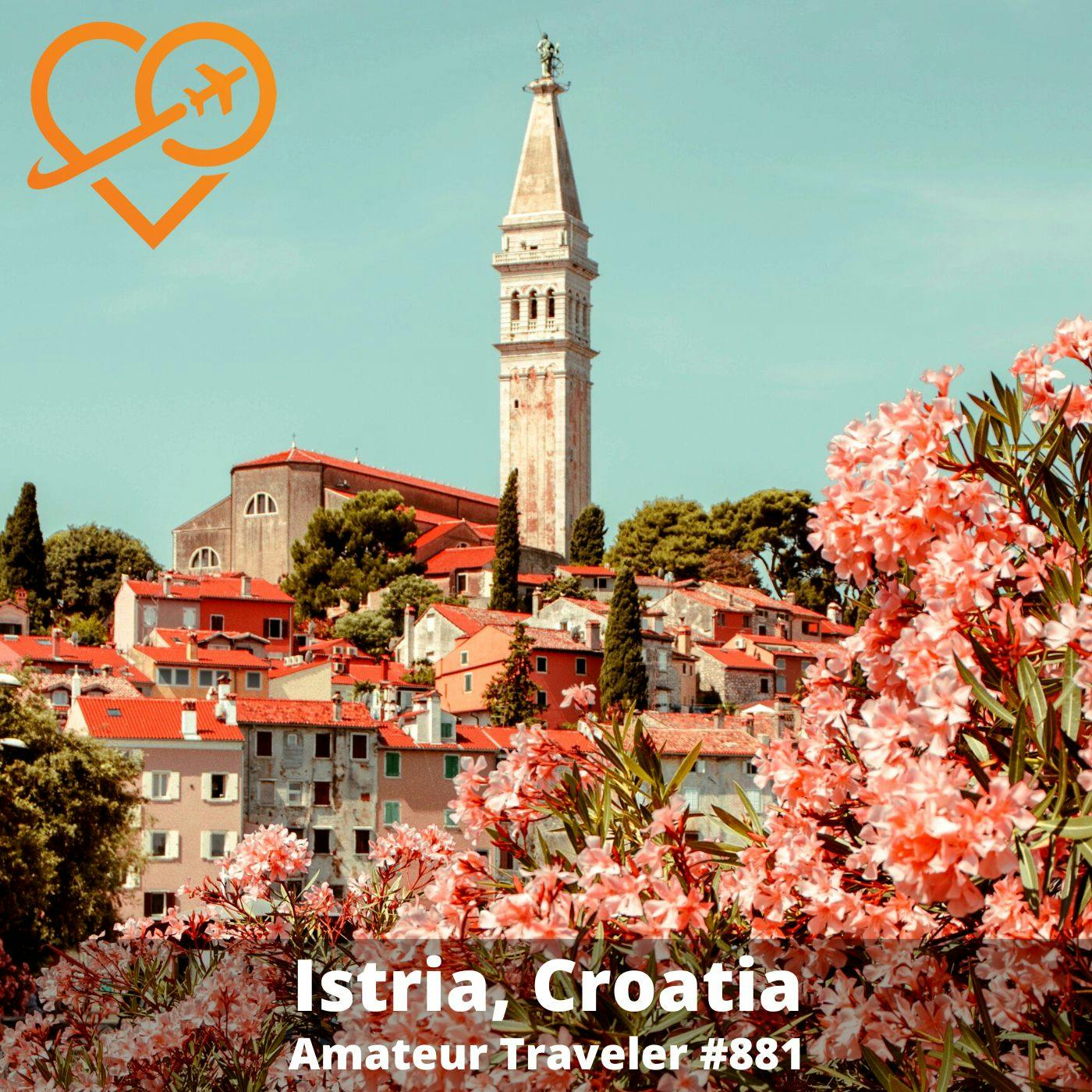 AT#881 - Travel to Croatia's Istrian Peninsula