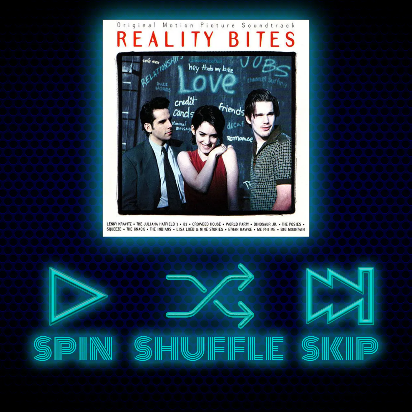 Spin Shuffle Skip - Reality Bites Soundtrack episode artwork