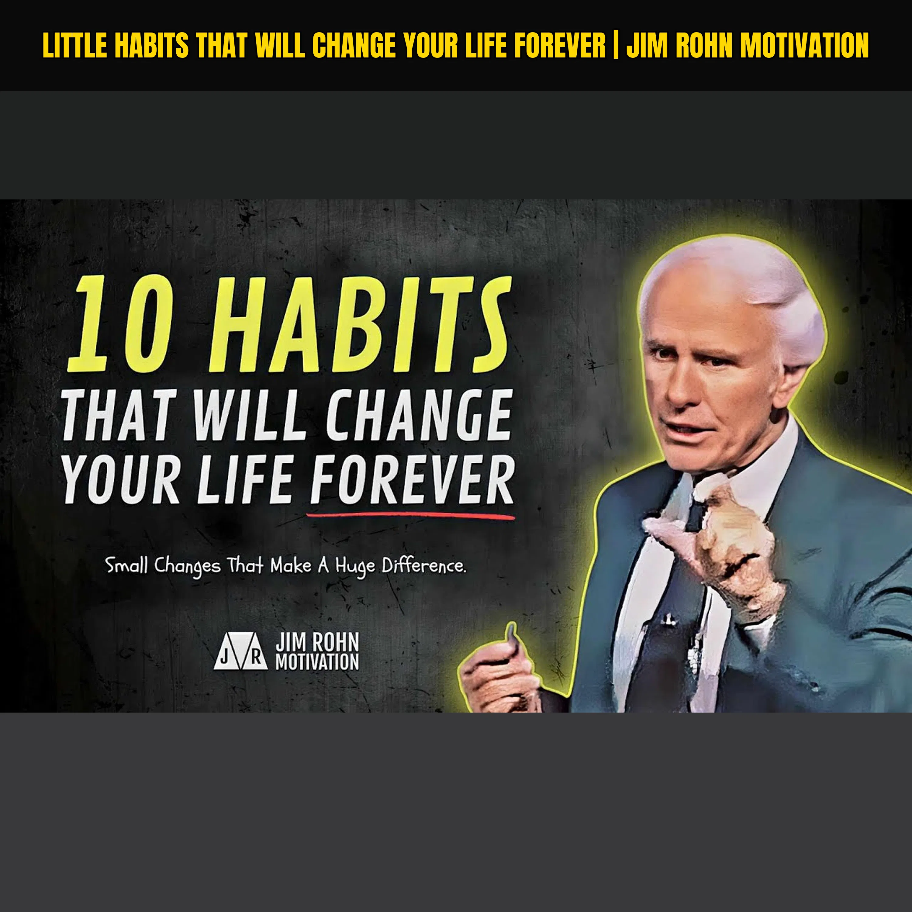 Little Habits That Will Change Your Life Forever | Jim Rohn Motivation