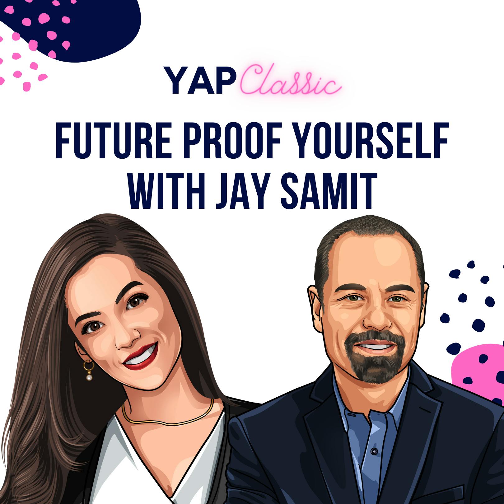 YAPClassic: Jay Samit on Future Proofing Yourself by Hala Taha | YAP Media Network