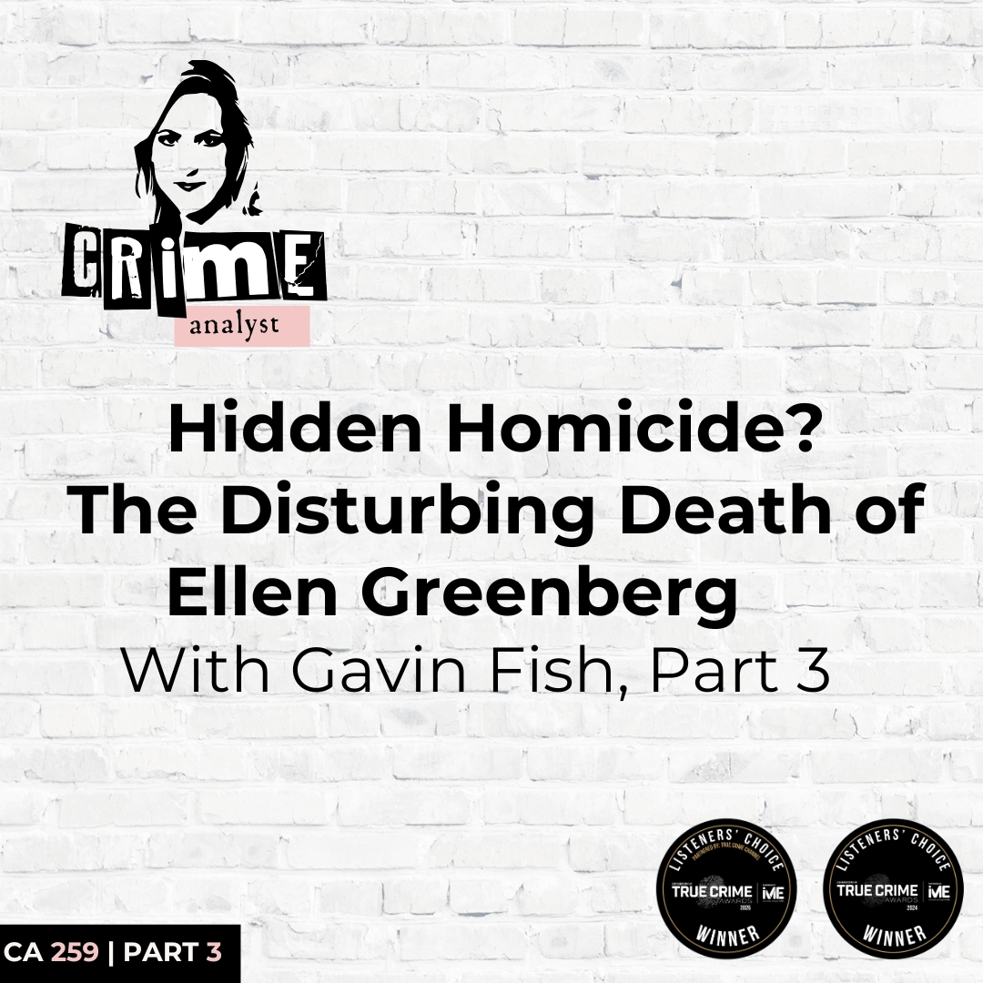 Ep 259: Hidden Homicide? The Disturbing Death of Ellen Greenberg, Part 3