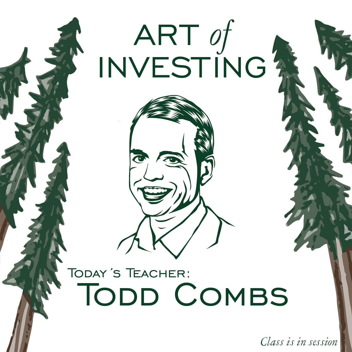 Todd Combs - Investing, The Last Liberal Art - [Art of Investing, EP.1]