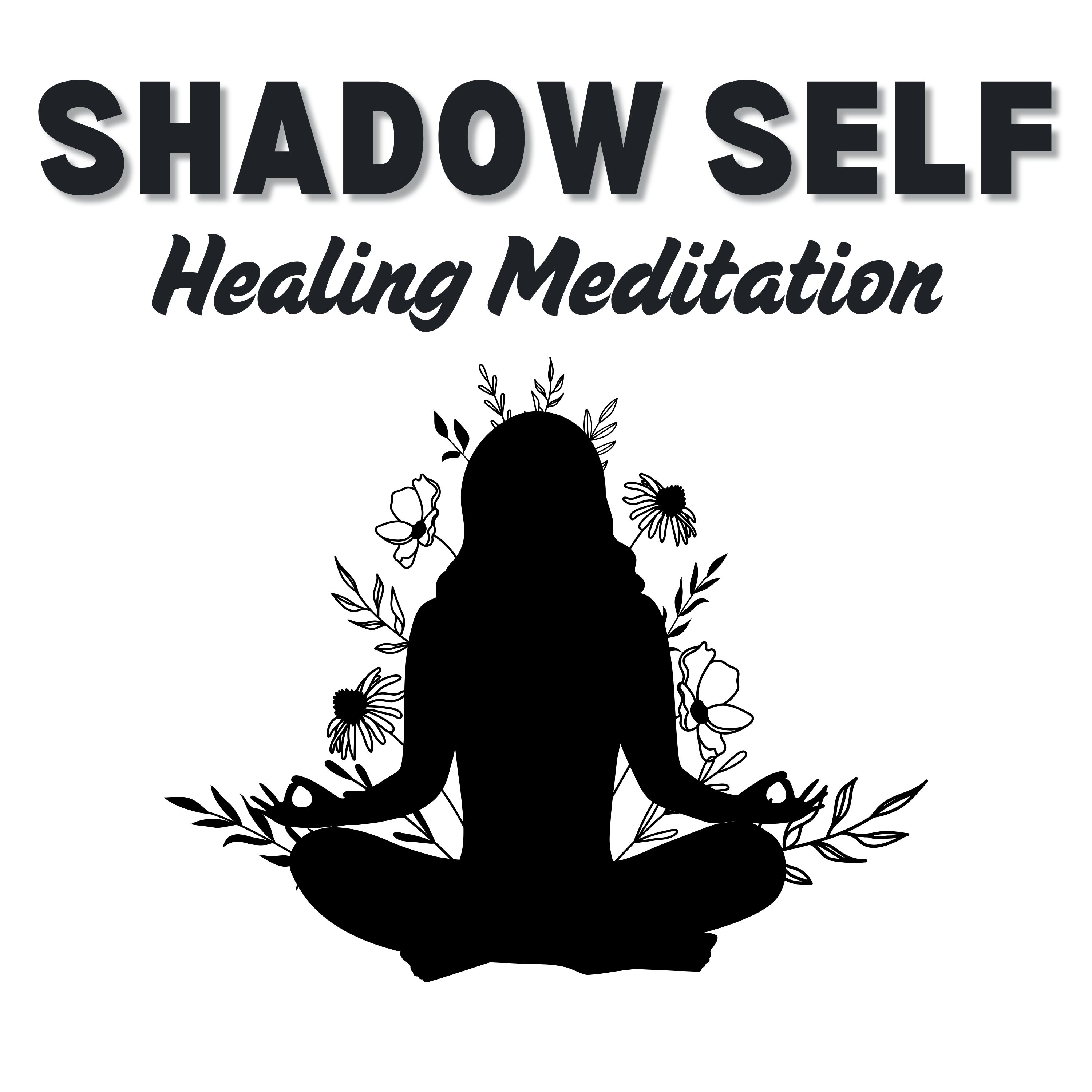 Shadow Work Guided Meditation for Inner Healing