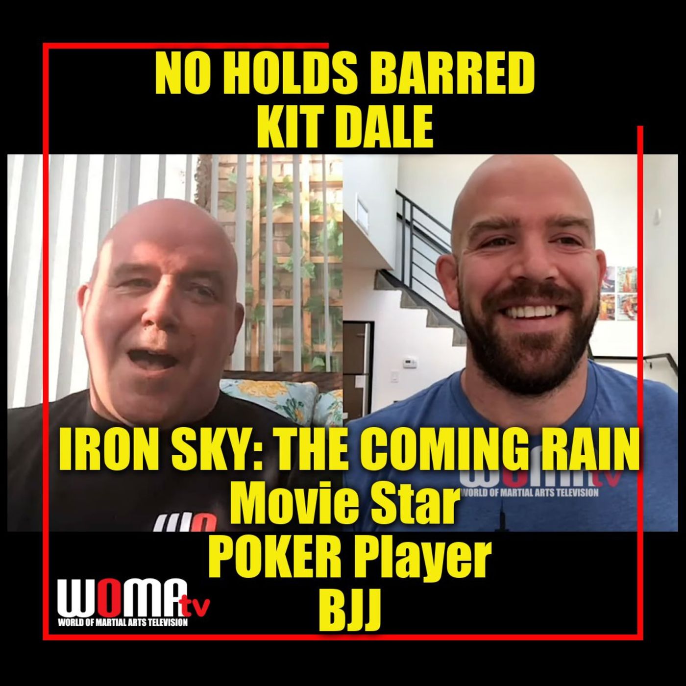 EXCLUSIVE PODCAST Interview Kit Dale BJJ Phenom Movie Star Iron Sky The Coming Rain POKER Player episode artwork