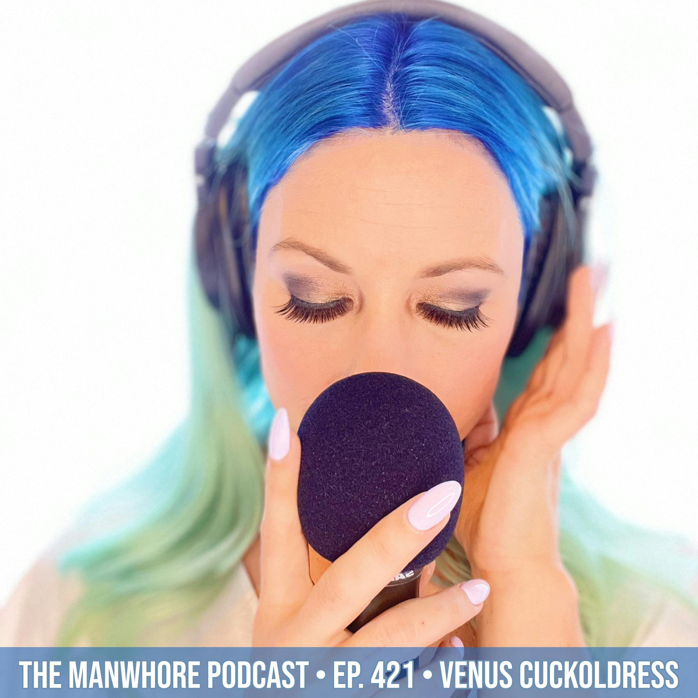 Ep. 421: How To Date A Cuck—Cuckolding and Intimacy with Venus Cuckoldress