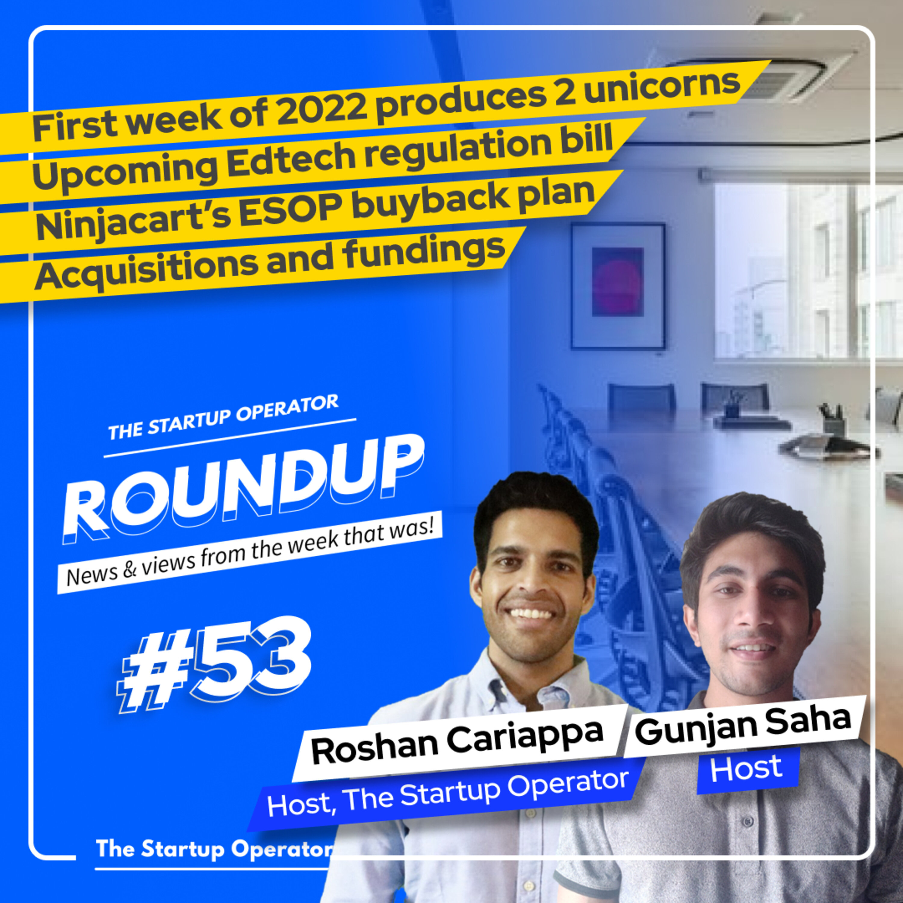 Roundup #53: First week of 2022 produces 2 unicorns, Edtech regulation bill, Acquisitions & more! episode artwork