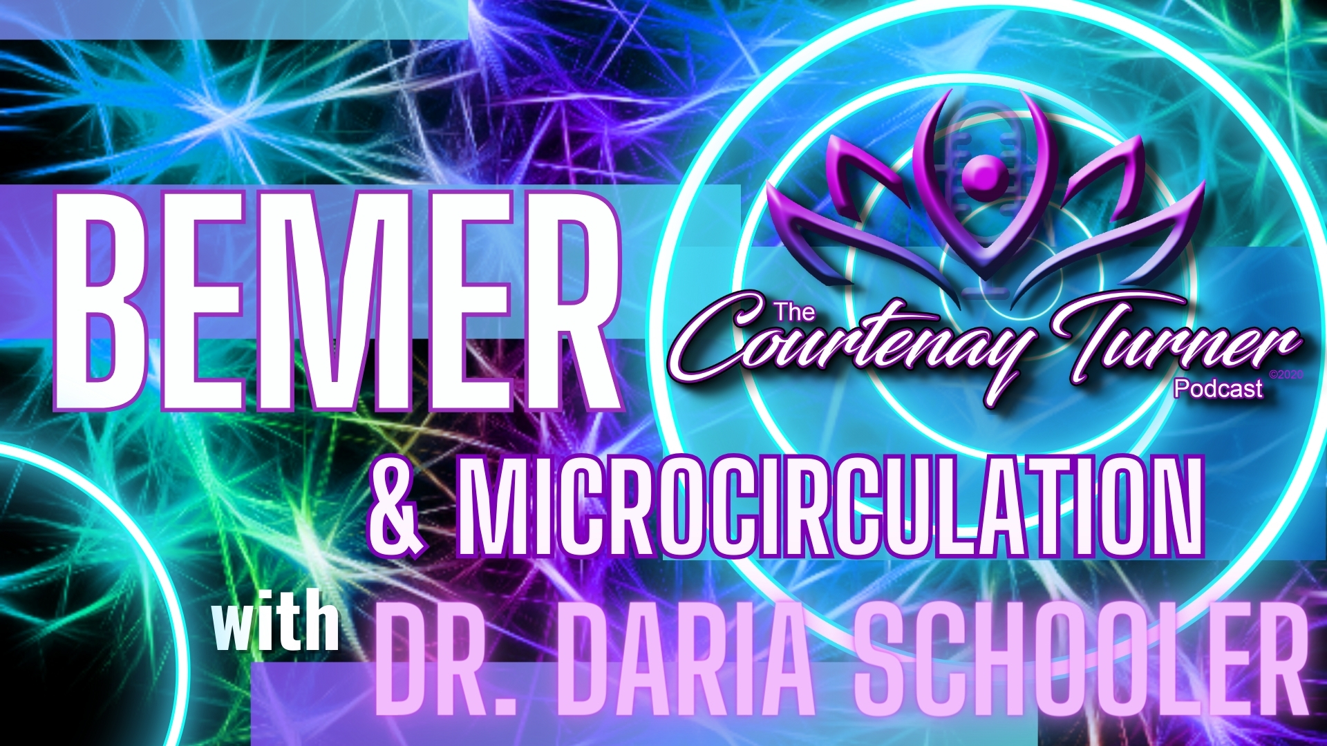 BEMER & microcirculation w/ Daria Schooler| The Courtenay Turner Podcast