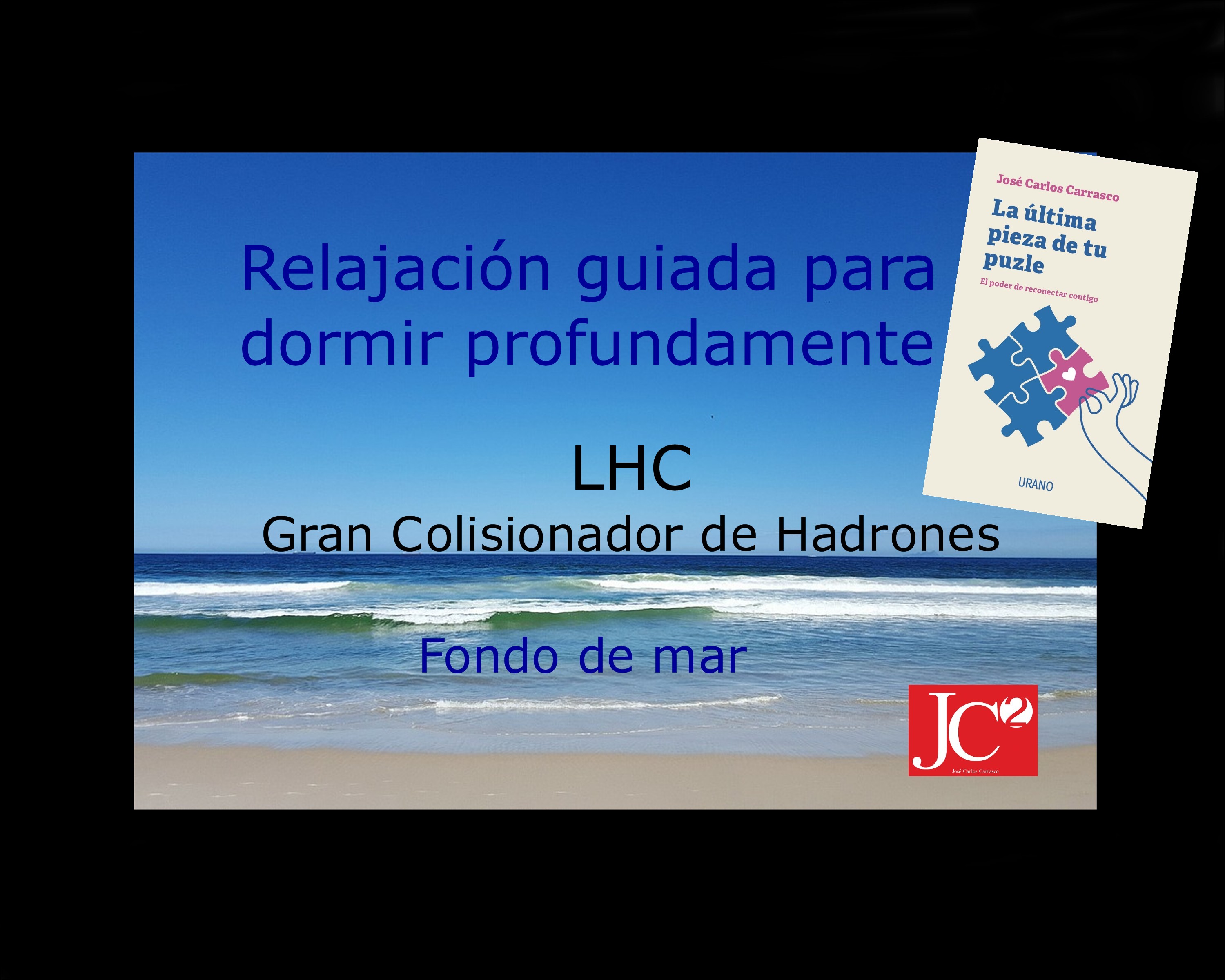 GRAN COLISIONADOR DE HADRONES | Relajación guiada para conciliar el sueño profundo. (V.3 Fondo de costa) episode artwork