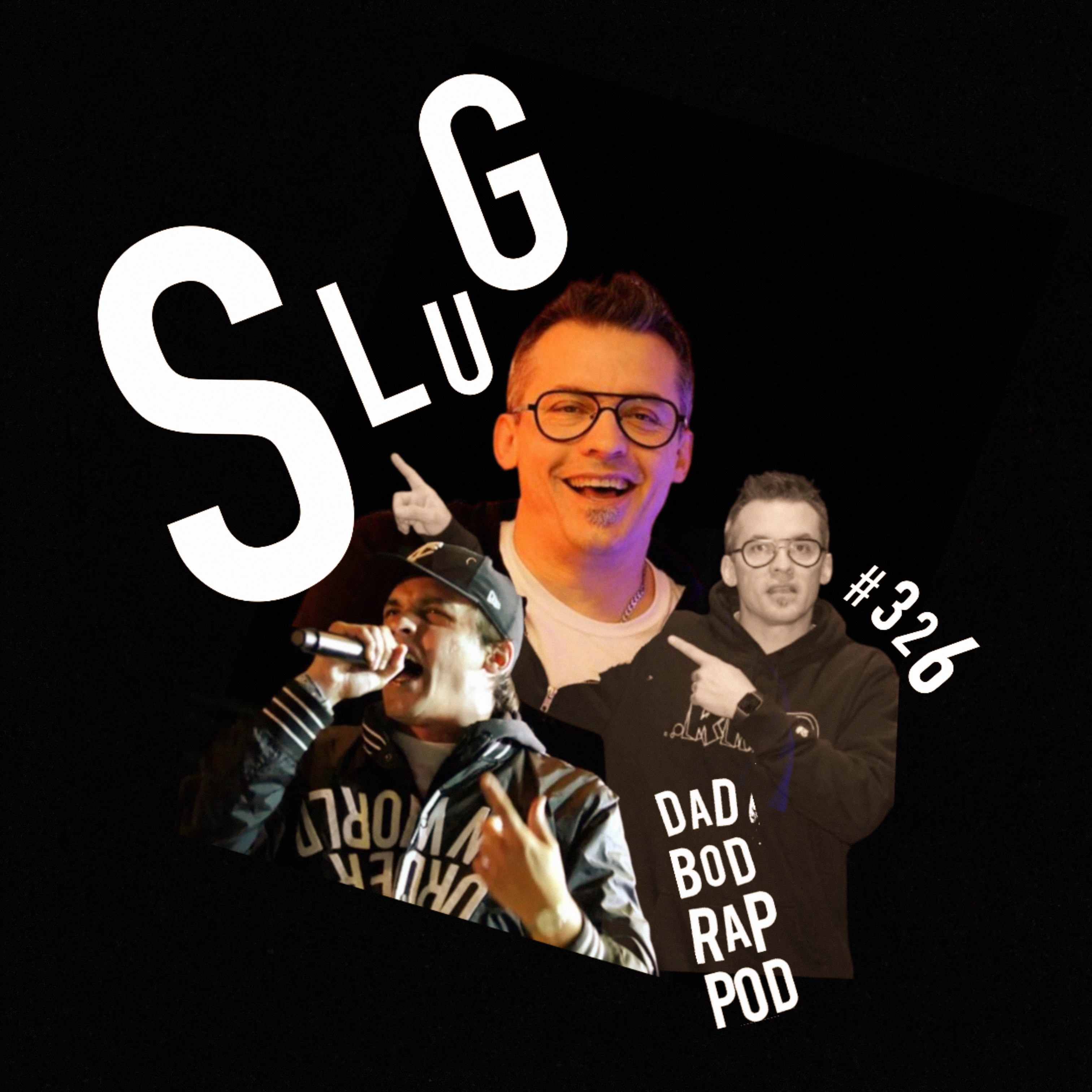 Dad Bod Rap Pod episode art: Episode 326- The Gestures of Jesters with guest Slug of Atmosphere