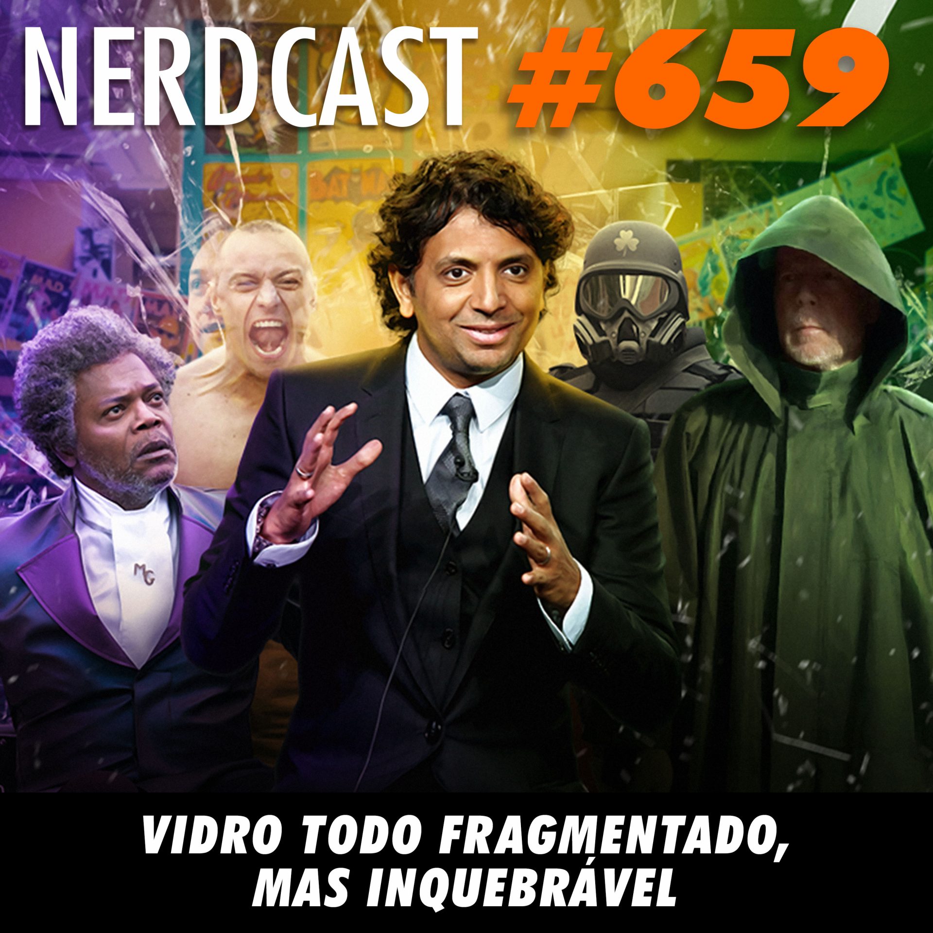 NerdCast 659 - Vidro todo Fragmentado, mas inquebrável