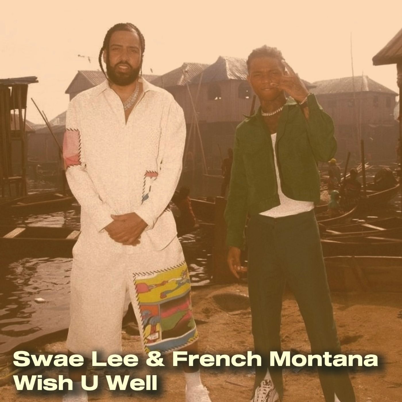 Swae Lee & French Montana - Wish U Well episode artwork
