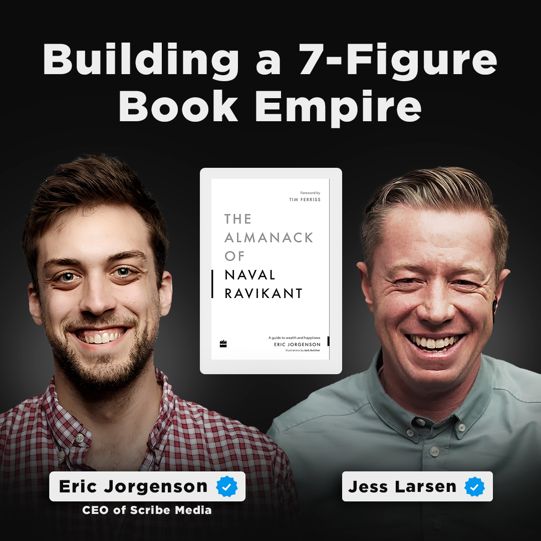 "The Almanack of Naval Ravikant" & more: Building a 7-Figure Book Empire