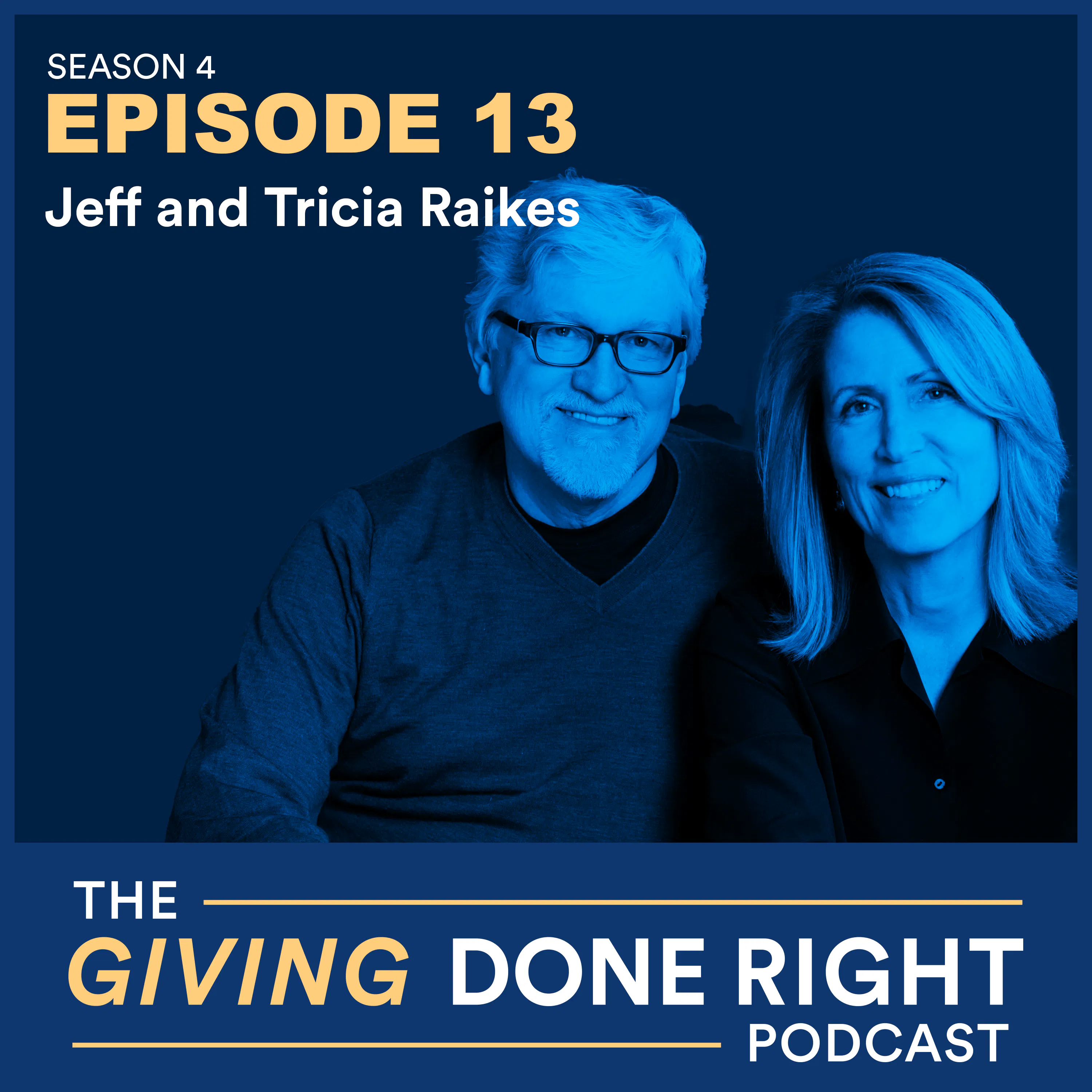 Get Curious and Stay the Course: Advice for Donors from Philanthropists Jeff and Tricia Raikes episode artwork