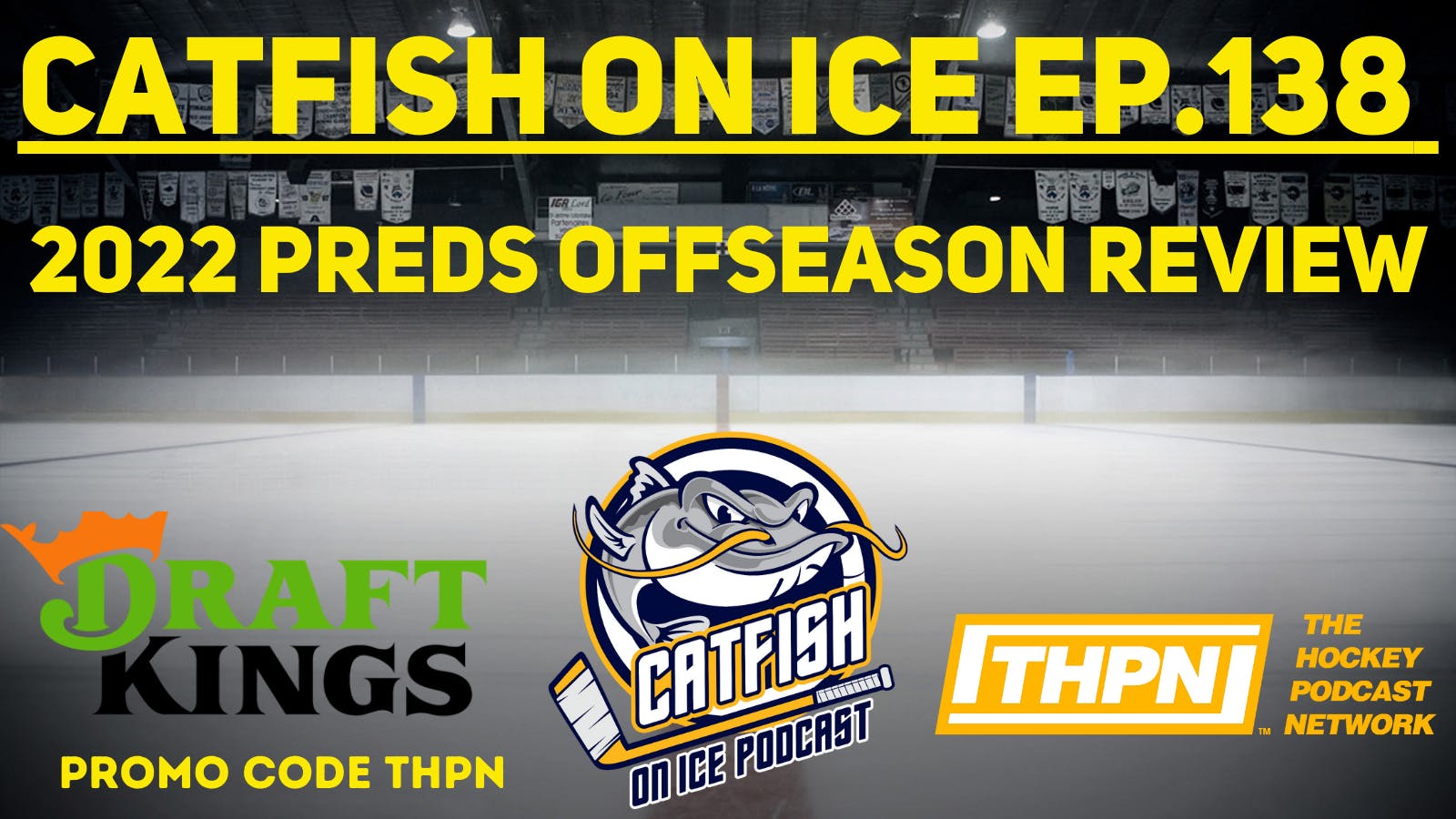 Catfish On Ice EP.138: Nashville Predators 2022 Offseason Review