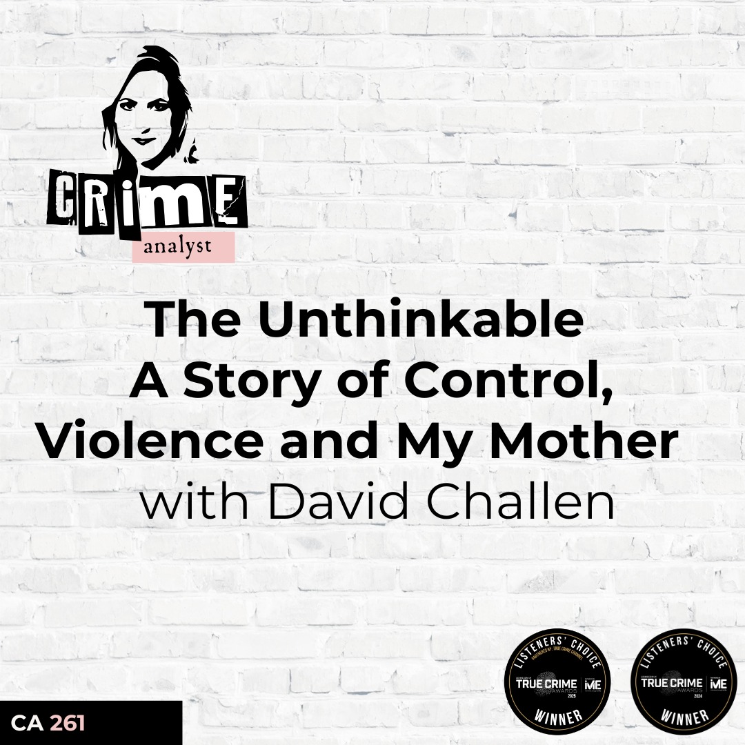 Ep 261: The Unthinkable: A Story of Control, Violence and My Mother with David Challen