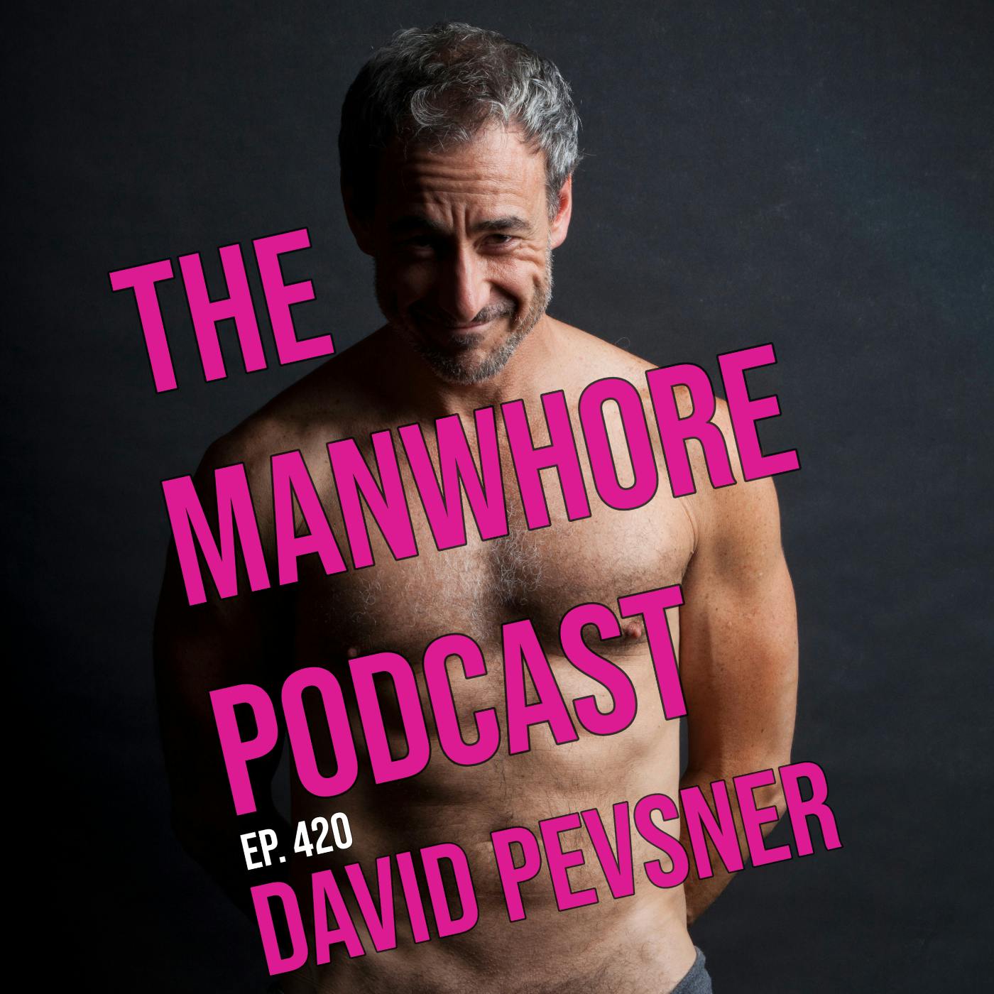 Ep. 420: Body Shame, AIDS Crisis, and Younger Men with David Pevsner