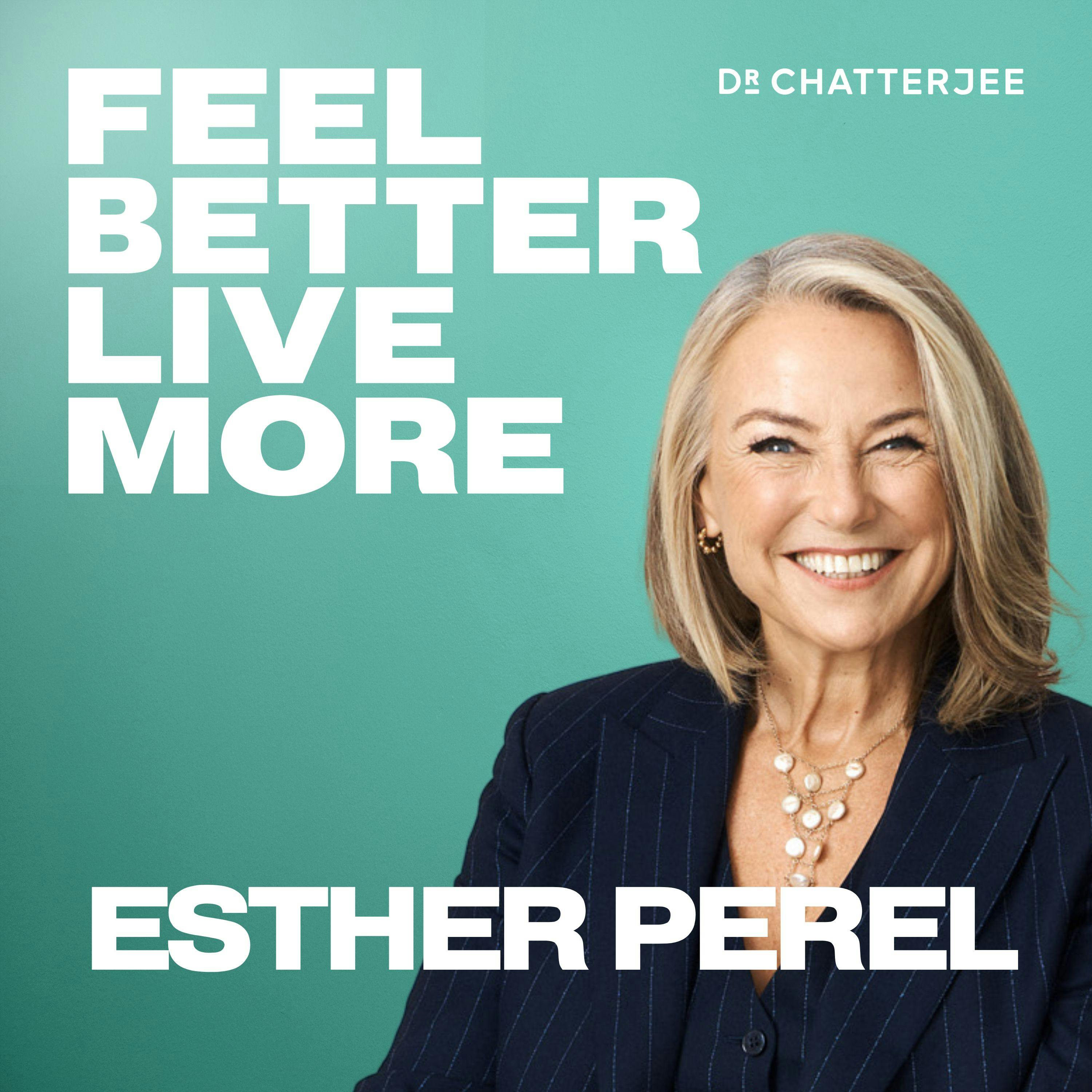 Esther Perel: How to Feel More Connected, Respected And Valued At Work & Home #557