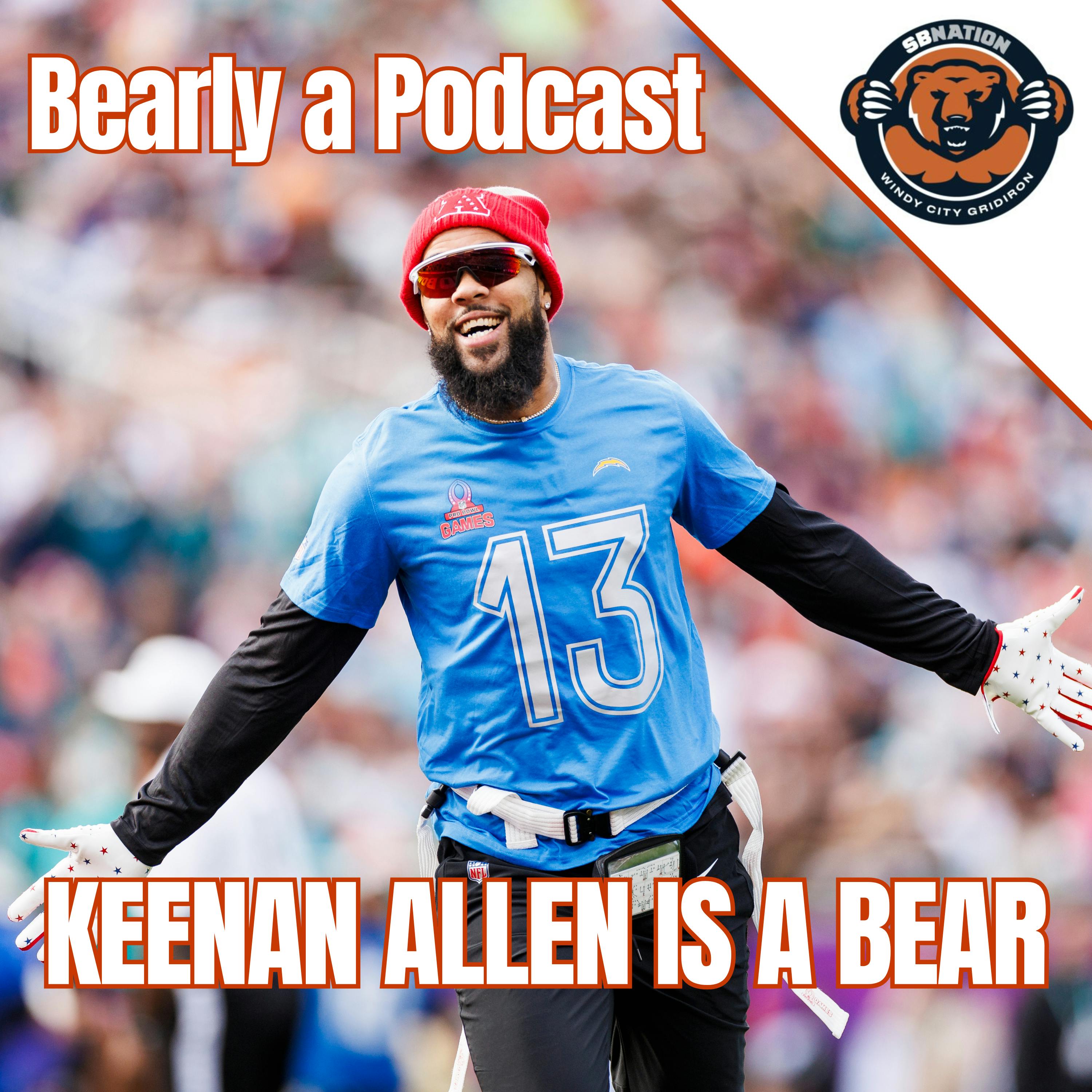 Bearly a Podcast: Keenan Allen is a Chicago Bear!