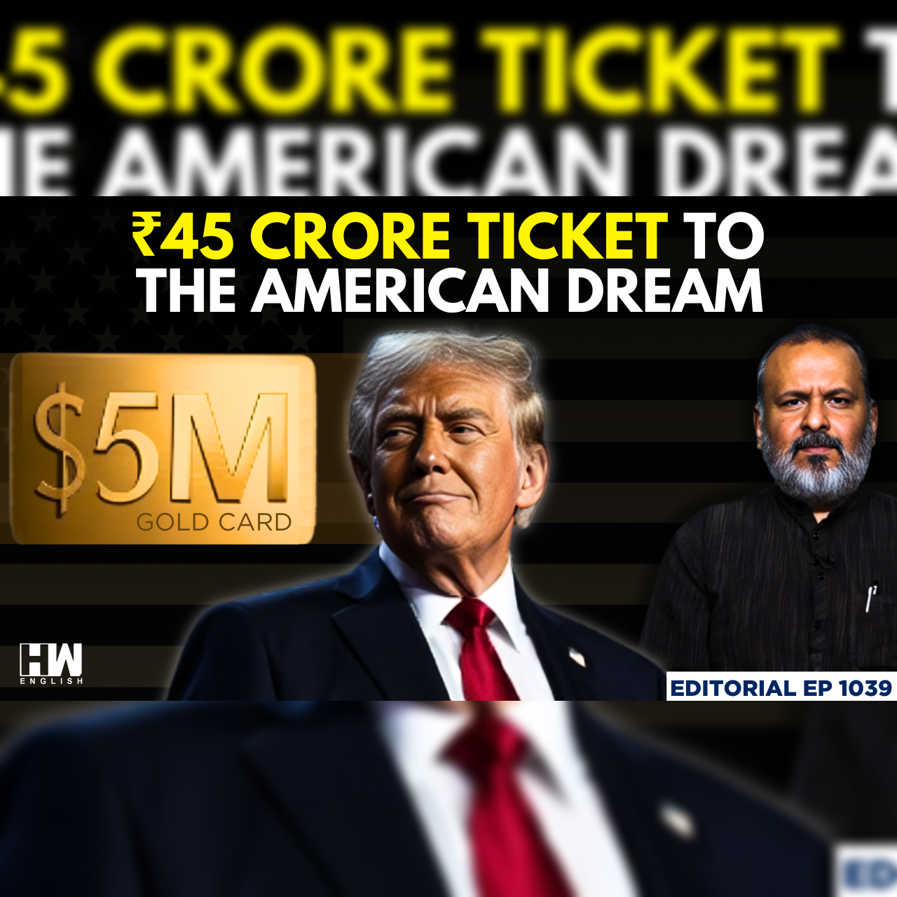 Editorial with Sujit Nair | Will Trump’s $5M ‘Gold Card’ Visa Plan Help Indians Get US Citizenship? episode artwork