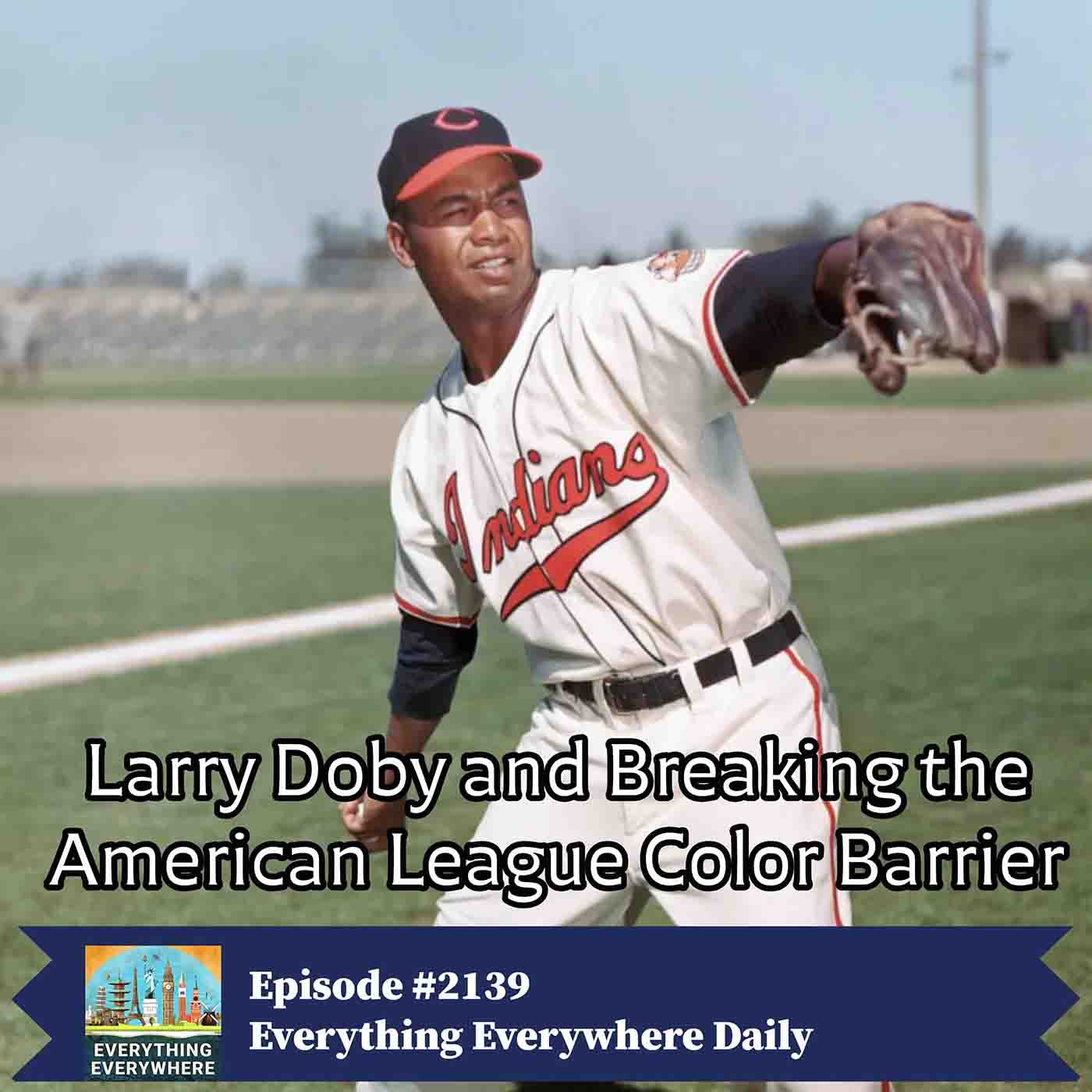 Larry Doby and Breaking the American League Color Barrier
