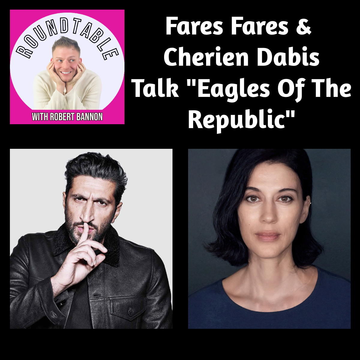 Fares Fares & Cherien Dabis Talk “Eagles of the Republic”
