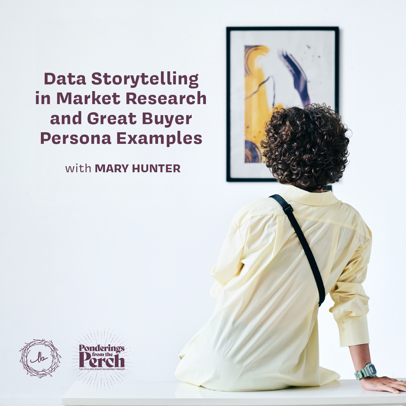 Data Storytelling in Market Research and Great Buyer Persona Examples with Marry Hunter episode artwork