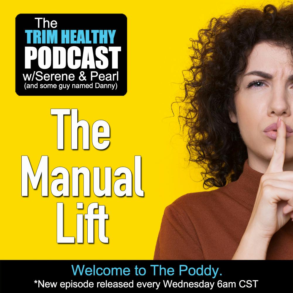 Ep. 324: The Manual Lift