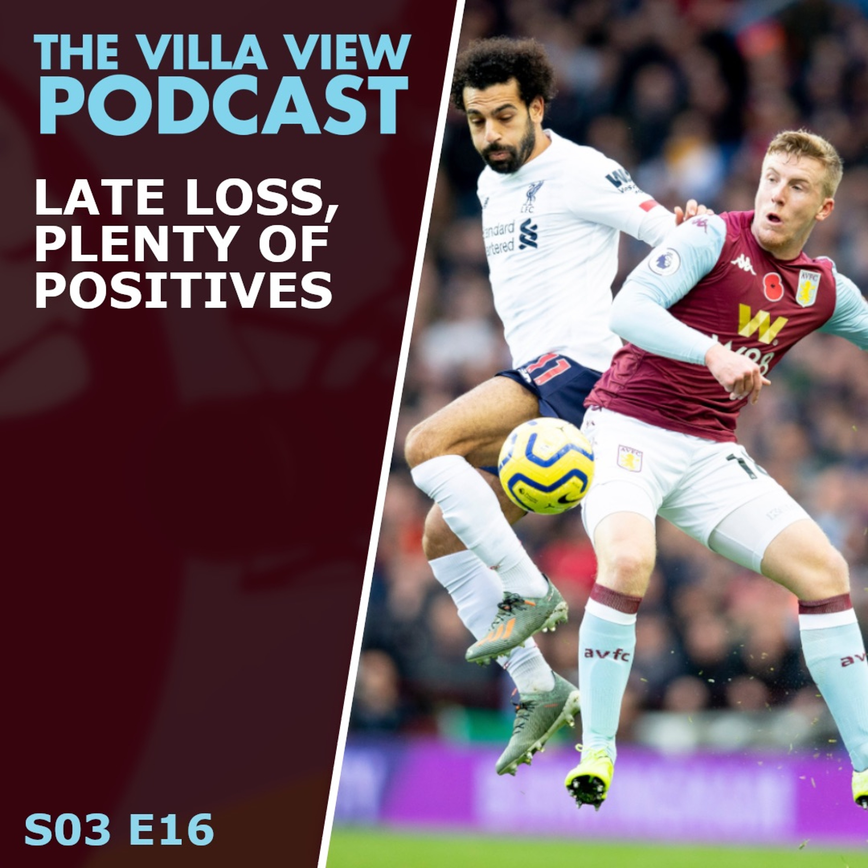 The Villa View Podcast S03 E16 | LATE LOSS, PLENTY OF POSITIVES