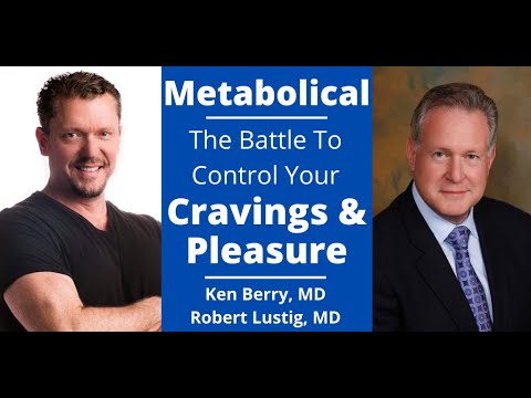 Dr. Robert Lustig & Dr Berry discuss Metabolical & the Battle for Your Hunger