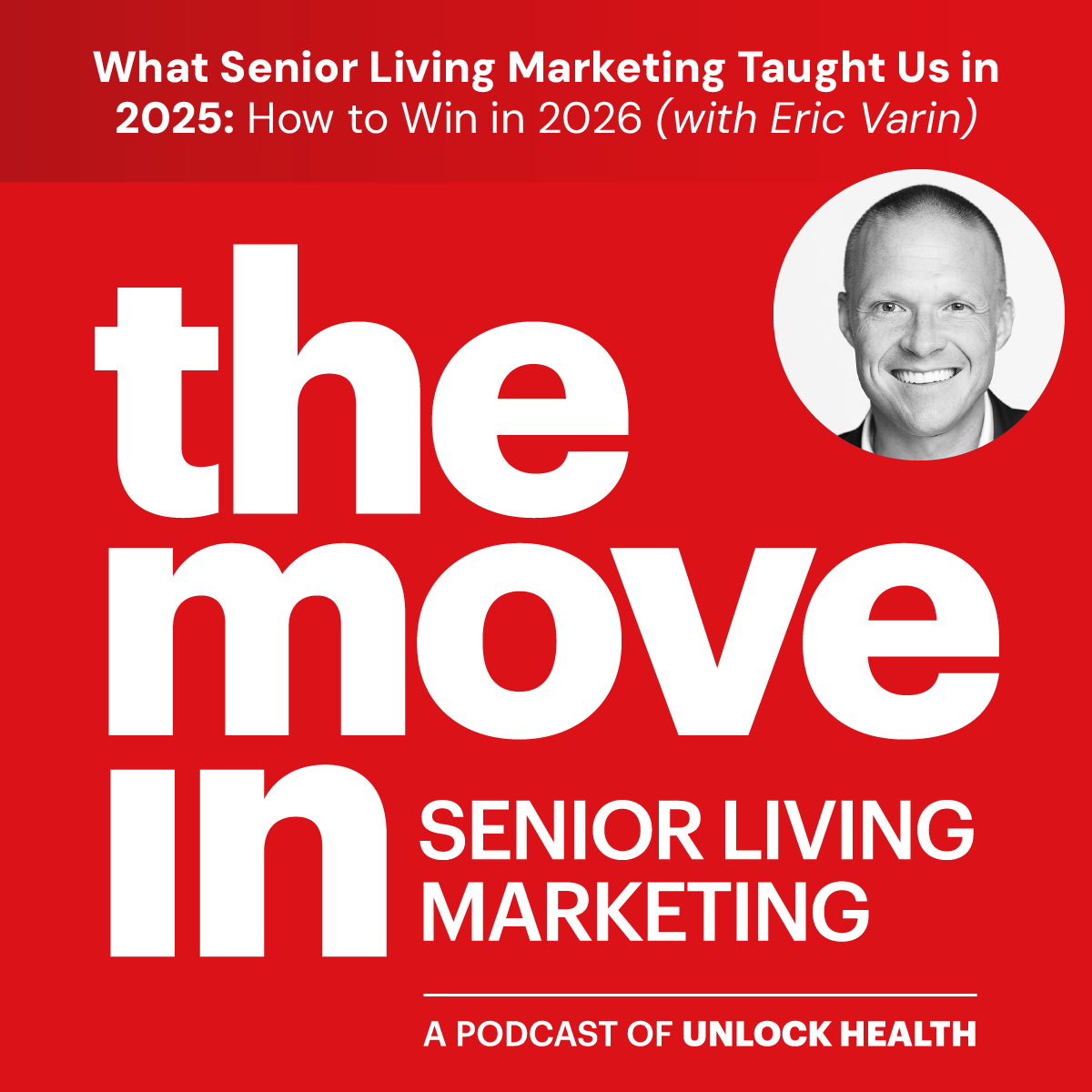 What Senior Living Marketing Taught Us in 2025, and How to Win in 2026 with Eric Varin